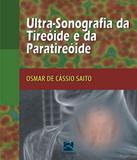 Ultra-sonografia Da Tireoide E Da Paratireoide - Revinter