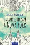 Um Amor, um Café e Nova York - Editora dplácido