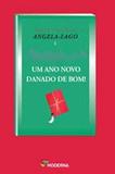 Um Ano Novo Danado de Bom Ed2 - Moderna