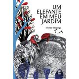 Um elefante em meu jardim