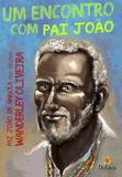 Um encontro com Pai joão