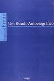 Um Estudo Autobiografico - Imago editora