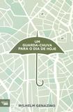 Um Guarda-Chuva para O Dia de Hoje - Apicuri