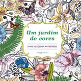 Um jardim de cores - Livro de colorir antiestresse