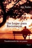 UM LUGAR PARA RECOMECAR - 1ª - Agape editora amor incondicional