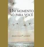 Um momento só para você