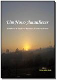 Um novo amanhecer - Autor independente