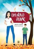 Um Novo Olhar - Planeta rio editora