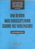 Um Olhar Multidisciplinar Sobre as Violências - Insular