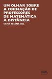 Um olhar sobre a formação de professores de matemática a distância - Unesp