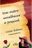 Um Outro Envelhecer é Possível - Ideias letras