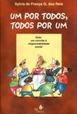 Um Por Todos e Todos Por Um - Sá editora