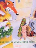 Um Porco Vem Morar Aqui - Brinque book
