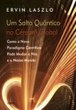 Um Salto Quântico No Cérebro Global - Cultrix