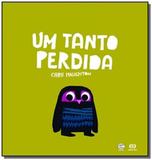 Um tanto perdida - Atica (paradidaticos)