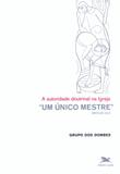 Um único mestre - a autoridade doutrinal na igreja - Edições loyola
