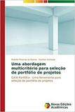 Uma abordagem multicritério para seleção de portfólio de pro - Novas edicoes academicas