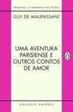 Uma aventura parisiense e outros contos de amor