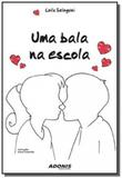 Uma Bala Na Escola - Adonis