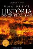 Uma Breve Historia do Cristianismo - Fundamento