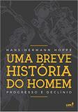 Uma breve história do homem - Progresso e declínio