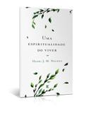 Uma Espiritualidade do Viver - Vida