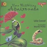 Uma História Apaixonada - Col. Histórias da Miroca - Cassol