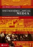 Uma história social da mídia - De Gutenberg à internet