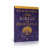 Uma Igreja Com Propósitos - Rick Warren - Vida