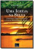 Uma igreja na selva - Autor independente