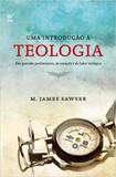 Uma Introdução À Teologia - Vida