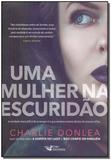 Uma Mulher na Escuridão - Faro editorial