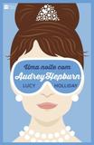 Uma noite com audrey hepburn - Harper colllins