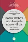 Uma Nova Abordagem Para e Desempenho Escolar em Ciências - Vida e Ambiente Ser Humano e Saúde - Crv