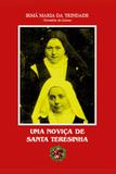 UMA NOVICA DE SANTA TERESINHA - 1ª - Cultor de livros