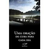 Uma Oracao de Cura para Cada Dia - Emilie Cerar - Canção nova