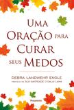 Uma Oração Para Curar Seus Medos