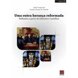 Uma Outra Herança Reformada - Editora reflexão