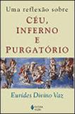 Uma reflexao sobre ceu, inferno e purgatorio - Editora vozes