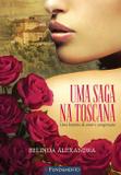 Uma Saga Na Toscana - Uma História De Amor E Conspiração