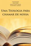 Uma teologia para chamar de nossa - Editora reflexao