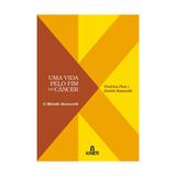 Uma vida pelo fim do cancer - alfabeto - Editora alfabeto
