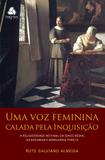 Uma voz feminina calada pela inquisição - Hagnos