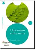 Una Mano En La Arena - Vol.1 - Coleção Ler en Espanol - Acompanha Cd Audio - Moderna (paradidaticos)