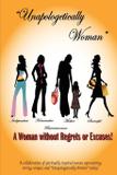 Unapologetically Woman a Woman Without Regrets or Excuses - Ejf publishing