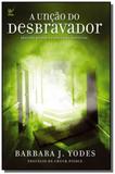 Uncao do desbravador, a - Vida