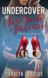 Undercover in Six-Inch Stilettos - Limitless publishing