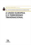 Uniao europeia e o terrorismo transnacional, a - Almedina brasil