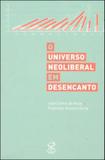 Universo neoliberal em desencanto, o - Civilizaçao brasileira