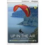 Up In The Air - Our Fight Against Gravity Intermediate Book with Online Access - Cambridge university brasil